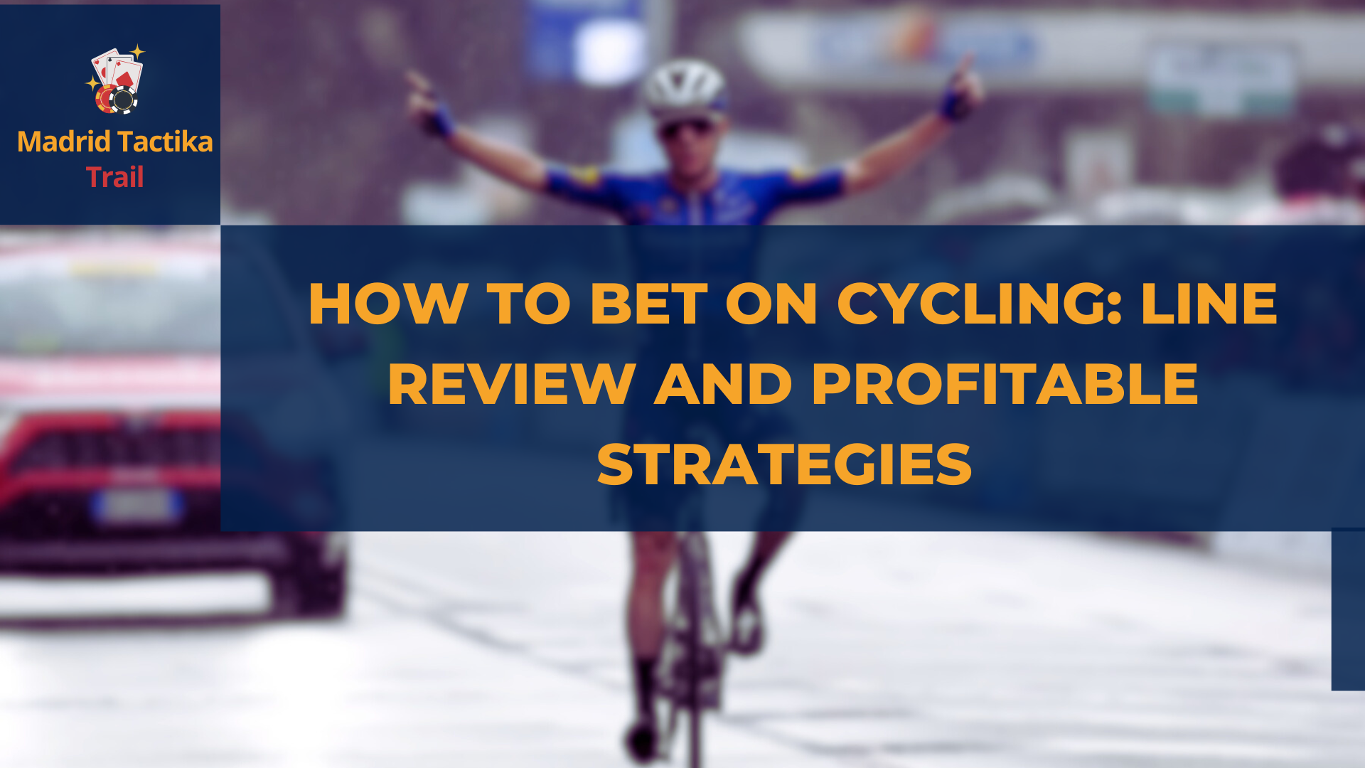 How to bet on cycling: line review and profitable strategies 
