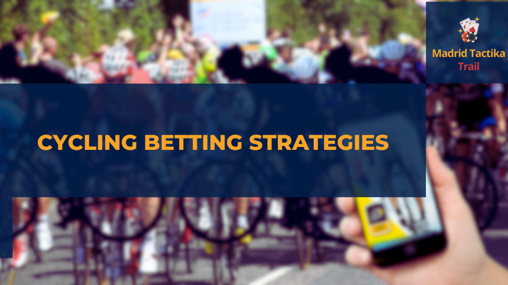 Cycling betting strategies